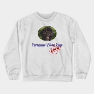 Portuguese Water Dogs Rock! Crewneck Sweatshirt